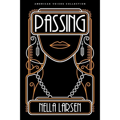 Passing - (American Voices) by  Nella Larsen (Paperback)