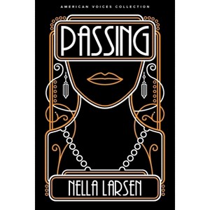 Passing - (American Voices) by  Nella Larsen (Paperback) - 1 of 1
