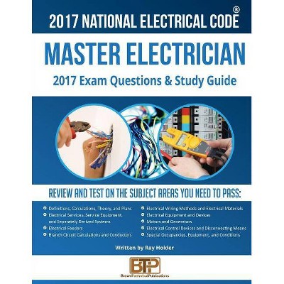 2017 Master Electrician Exam Questions and Study Guide - by  Ray Holder (Paperback)