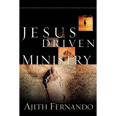 Jesus Driven Ministry - by  Ajith Fernando (Paperback)