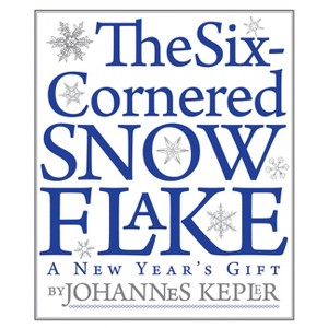 The Six-Cornered Snowflake - by  Johannes Kepler (Paperback) - 1 of 1