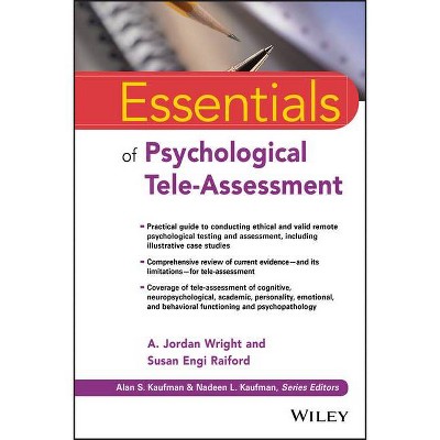 Essentials of Psychological Tele-Assessment - (Essentials of Psychological Assessment) by  Susan Engi Raiford & A Jordan Wright (Paperback)