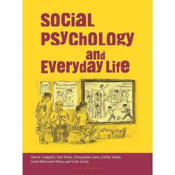 Social Psychology and Everyday Life - 2nd Edition by  Darrin Hodgetts & Ottilie Stolte & Christopher Sonn (Paperback)