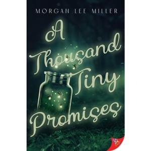A Thousand Tiny Promises - by  Morgan Lee Miller (Paperback) - 1 of 1