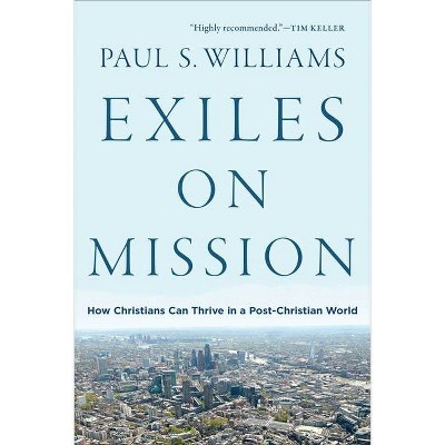 Exiles on Mission - by  Paul S Williams (Paperback)