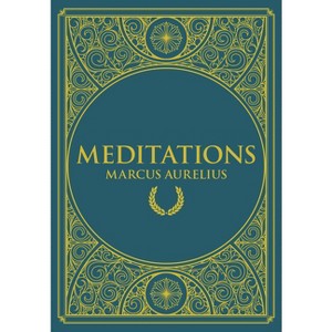 Meditations - (Timeless Classics) by  Marcus Aurelius (Hardcover) - 1 of 1