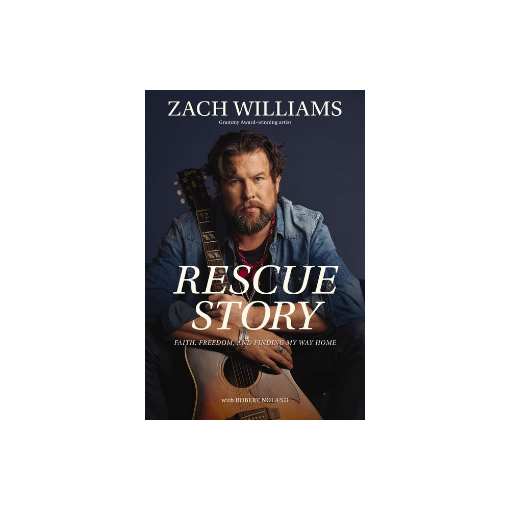 Rescue Story - by Zach Williams (Hardcover)