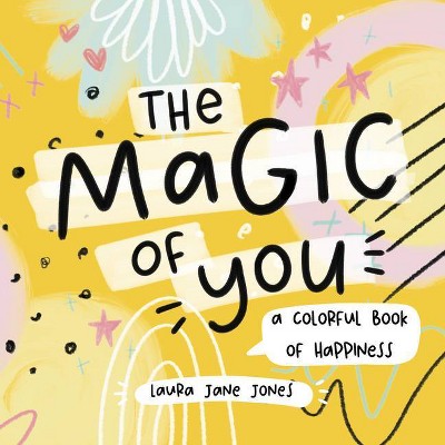 The Magic of You - by  Laura Jane (Hardcover)