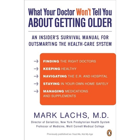 What Your Doctor Won't Tell You About Getting Older - By Mark Lachs