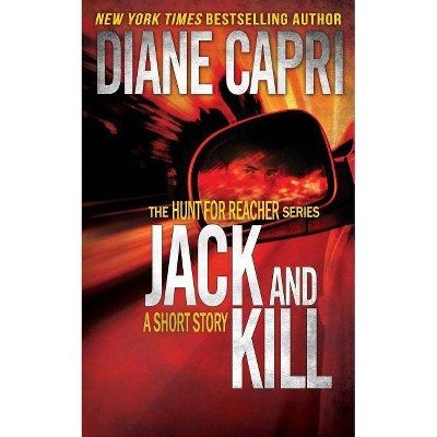 Jack and Kill - by  Diane Capri (Paperback)