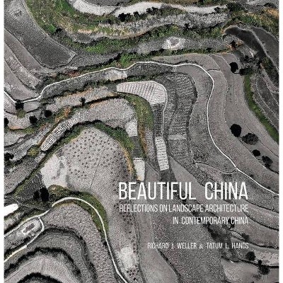 Beautiful China - by  Richard J Weller & Tatum L Hands (Hardcover)