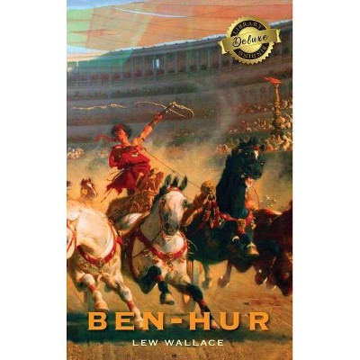 Ben-Hur (Deluxe Library Binding) - by  Lew Wallace (Hardcover)