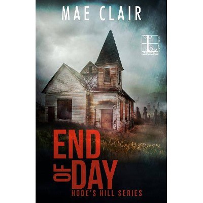 End of Days - by  Mae Clair (Paperback)