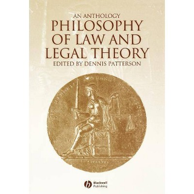 Philosophy Law and Legal Theory - (Blackwell Philosophy Anthologies) by  Dennis Patterson (Paperback)