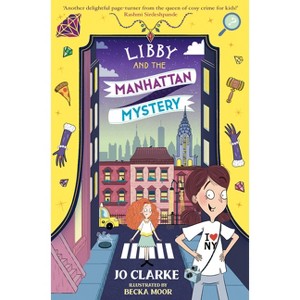Libby and the Manhattan Mystery - (The Travelling School Mysteries) by  Jo Clarke (Paperback) - 1 of 1