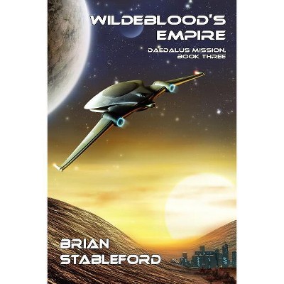 Wildeblood's Empire - by  Brian Stableford (Paperback)