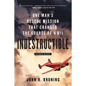 Indestructible - by  John R Bruning (Paperback) - 1 of 1