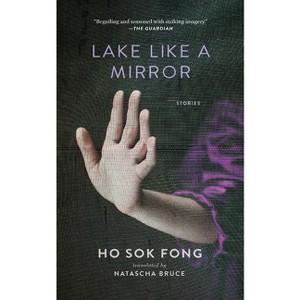 Lake Like a Mirror - by  Sok Fong Ho (Paperback) - 1 of 1