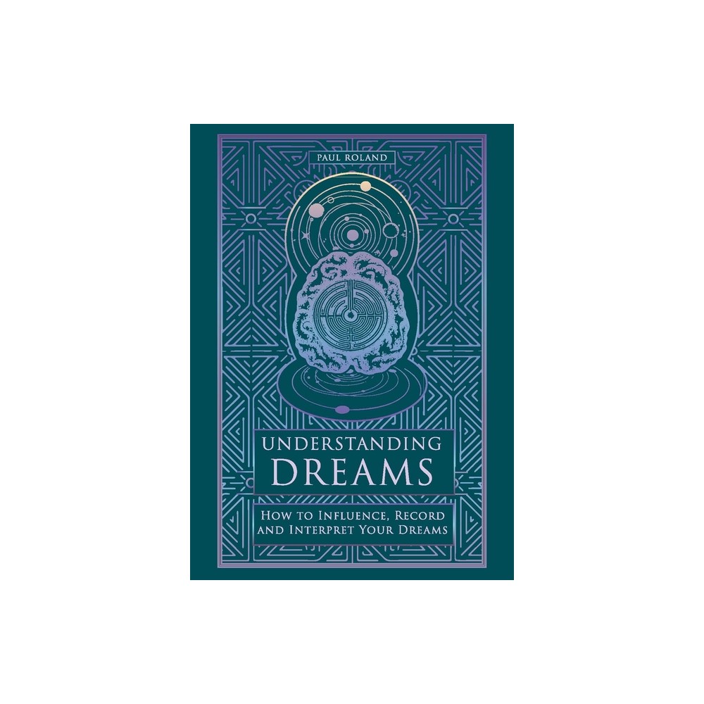 Understanding Dreams - by Paul Roland (Hardcover)