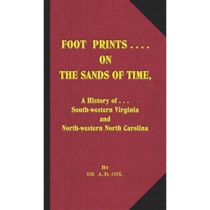 Foot Prints on the Sands of Time - by  Aras Bishop Cox (Hardcover) - 1 of 1