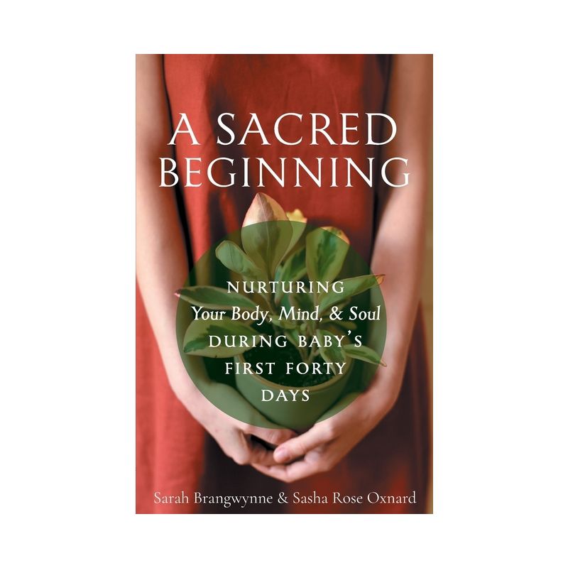 A Sacred Beginning - by  Sarah Brangwynne & Sarah Rose Oxnard (Paperback), 1 of 2