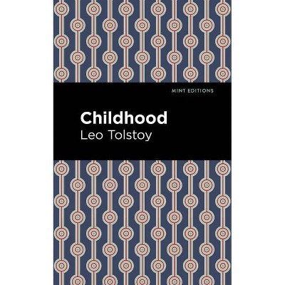 Childhood - (Mint Editions) by  Leo Tolstoy (Paperback)