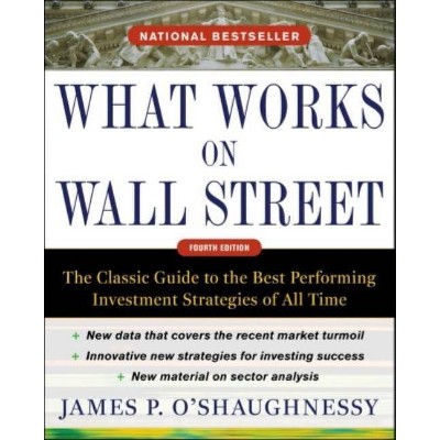 What Works on Wall Street - 4th Edition by  James O'Shaughnessy (Hardcover)