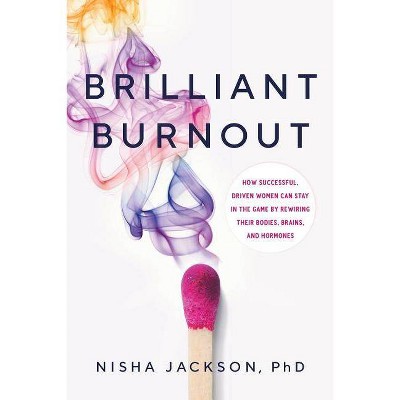 Brilliant Burnout - by  Nisha Jackson (Paperback)