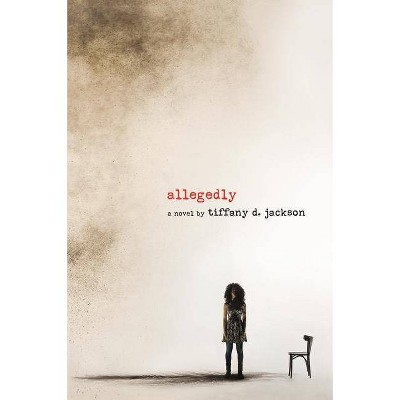 Allegedly - by  Tiffany D Jackson (Paperback)