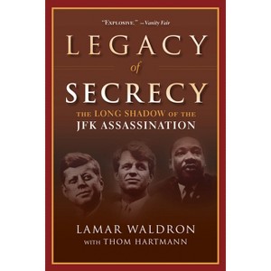 Legacy of Secrecy - by  Lamar Waldron & Thom Hartmann (Paperback) - 1 of 1