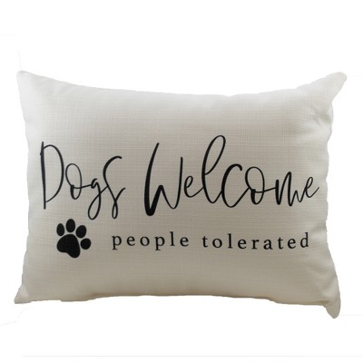 Home Decor 14.0" Dogs Welcome Pillow People Tolerated  -  Decorative Pillow