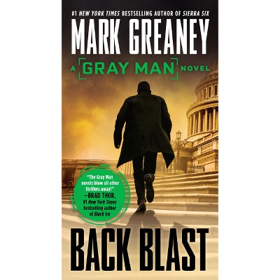 Back Blast - (Gray Man) by  Mark Greaney (Paperback)