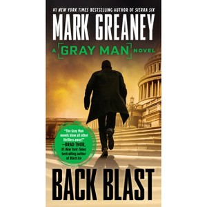 Back Blast - (Gray Man) by  Mark Greaney (Paperback) - 1 of 1