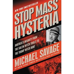 Stop Mass Hysteria - by  Michael Savage (Paperback) - 1 of 1