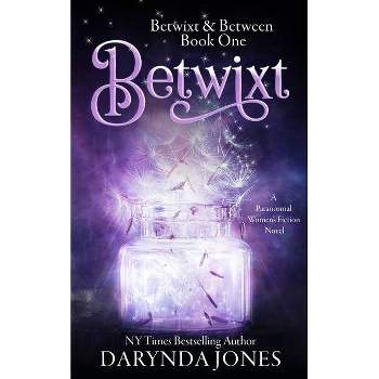 Betwixt - (Betwixt & Between) by  Darynda Jones (Paperback)