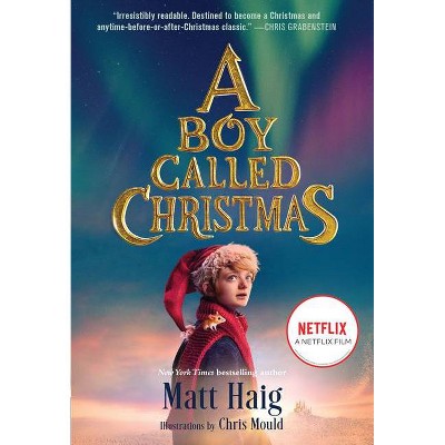 A Boy Called Christmas Movie Tie-In Edition - by  Matt Haig (Paperback)