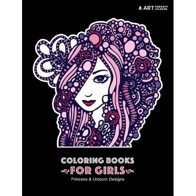 Coloring Books For Girls - by  Art Therapy Coloring (Paperback)