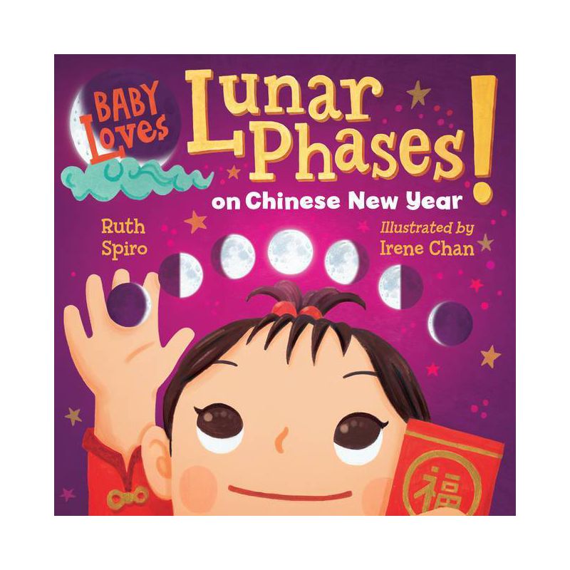 Baby Loves Lunar Phases on Chinese New Year! - by  Ruth Spiro (Board Book), 1 of 2