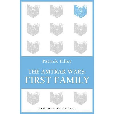 The Amtrak Wars - by  Patrick Tilley (Paperback)