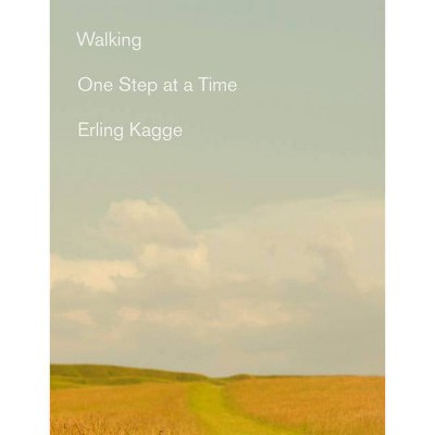 Walking - by  Erling Kagge (Paperback)