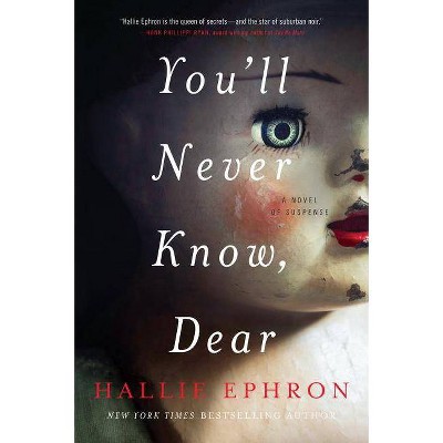 You'll Never Know, Dear - by  Hallie Ephron (Paperback)