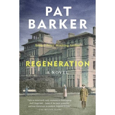 Regeneration - (Regeneration Trilogy) by  Pat Barker (Paperback)