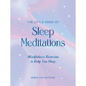 The Little Book of Sleep Meditations - by  Annie Fay Meitchik (Hardcover) - 1 of 1