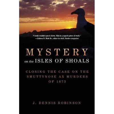 Mystery on the Isles of Shoals - by  J Dennis Robinson (Paperback)