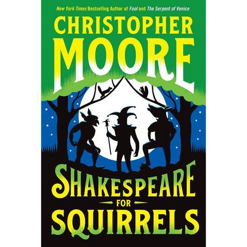 Shakespeare For Squirrels By Christopher Moore Hardcover Target