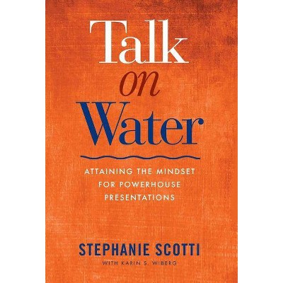 Talk on Water - by  Stephanie Scotti (Hardcover)