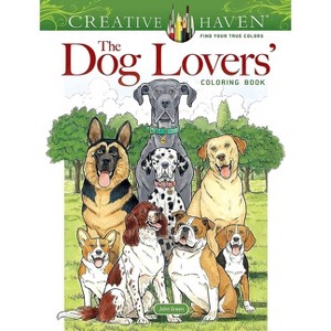 Creative Haven the Dog Lovers' Coloring Book - (Adult Coloring Books: Pets) (Paperback) - 1 of 1