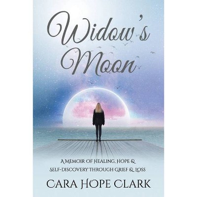 Widow's Moon - by  Cara Hope Clark (Paperback)