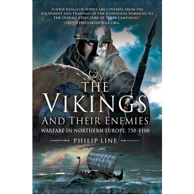 The Vikings and Their Enemies - by  Philip Line (Paperback)