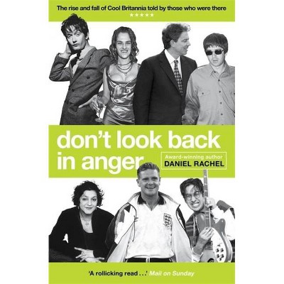 Don't Look Back in Anger - by  Daniel Rachel (Paperback)
